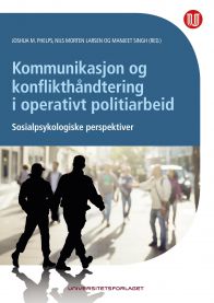Kommunikasjon og konflikthåndtering i operativt politiarbeid: sosialpsykolog…