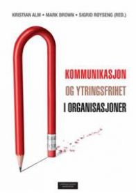 Bokomslag for Kommunikasjon og ytringsfrihet i organisasjoner av Cappelen Damm, viser en organisasjonsrelatert bok med tekst og grafikk.