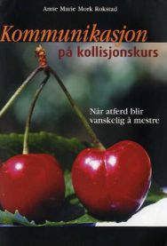 Kommunikasjon på kollisjonskurs: når atferd blir vanskelig å mestre