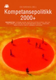 Bokomslag for Kompetansepolitikk 2000+ av Tano Aschehoug, en bok om politikk og kompetanseutvikling.