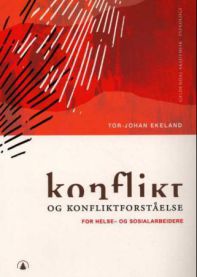 Konflikt og konfliktforståelse: for helse- og sosialarbeidere