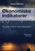 Økonomiske indikatorer: tallene som styrer markedet