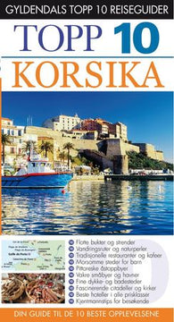 Korsika: din guide til de 10 beste opplevelsene,topp 10
