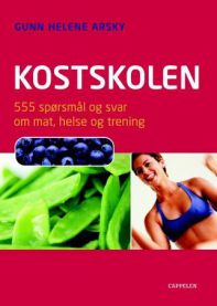 Kostskolen: 555 spørsmål og svar om mat, helse og trening