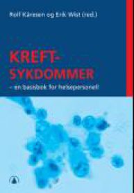 Kreftsykdommer: en basisbok for helsepersonell