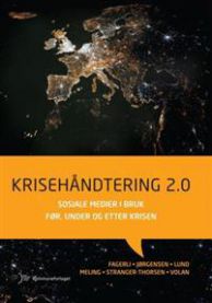 Krisehåndtering 2.0 medievitenskap av Kommuneforlaget, viser bruk av sosiale medier i krisehåndtering under og etter en krise.