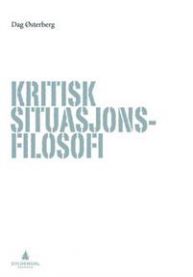 Bokomslag for Kritisk situasjonsfilosofi av Gyldendal, en filosofibok med tittel og design på forsiden.