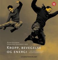 Bilde av bokomslag for "Kropp, bevegelse og energi" av Universitetsforlaget, om kropp og energi i soldatutdanning.