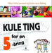 Kule ting for en 5-åring
