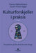 Kulturforskjeller i praksis : perspektiver på det flerkulturelle Norge