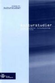 Kulturstudier: kulturforståelse, kulturbrytning, kulturpolitikk