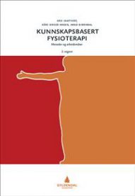 Bilde av boken "Kunnskapsbasert fysioterapi: metoder og arbeidsmåter" fra Gyldendal i medisin og sykepleie.
