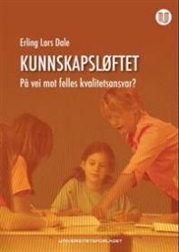 Kunnskapsløftet: på vei mot felles kvalitetsansvar?