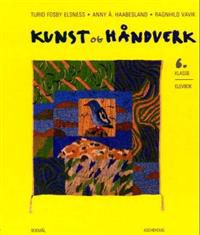 Kunst og håndverk 6: elevbok