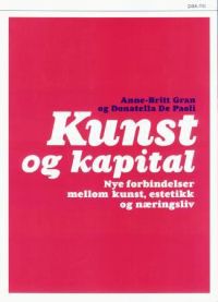 Kunst og kapital: nye forbindelser mellom kunst, estetikk og næringsliv