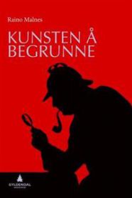 Bokomslag for "Kunsten å begrunne" av Gyldendal, en bok om forskning og generell informasjon, vist foran et lyst bakgrunn.