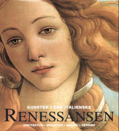 Kunsten i den italienske renessansen: arkitektur, skulptur, ...