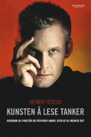 Kunsten å lese tanker: hvordan du forstår og påvirker andre uten at de mer…