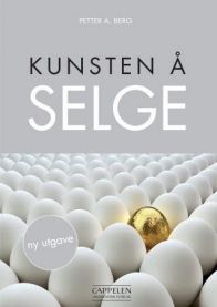 Kunsten å selge: etablere, beholde og utvikle salgsrelasjoner