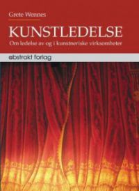 Bilde av boka Kunstledelse: om ledelse av og i kunstneriske virksomheter av Abstrakt, viser bokomslag med kunstnerisk design