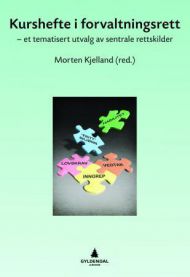 Kurshefte i forvaltningsrett: et tematisert utvalg av sentrale rettskilder