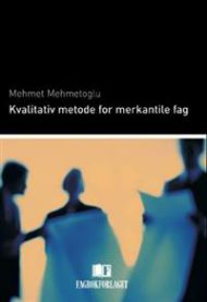 Bilde av boka "Kvalitativ metode for merkantile fag" innen økonomi, finans og ledelse fra Fagbokforlaget