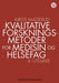 Kvalitative forskningsmetoder for medisin og helsefag