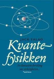 Kvantefysikken : en fantastisk fortelling om virkeligheten