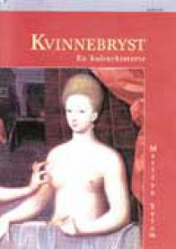 Kvinnebryst: en kulturhistorie