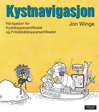 Kystnavigasjon: navigasjon for kystskippersertifikatet og fritidsbåtskippers…