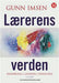 Lærerens verden : innføring i generell didaktikk
