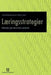 Læringsstrategier: søkelys på lærernes praksis