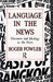 Language in the News: Discourse and Ideology in the British Press