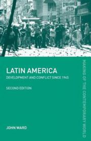 Latin America: Development and Conflict Since 1945