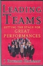 Leading teams: setting the stage for great performances