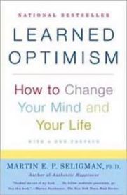 Learned Optimism: How to Change Your Mind and Your Life