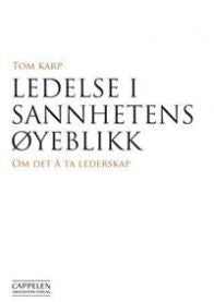 Ledelse i sannhetens øyeblikk: om det å ta lederskap