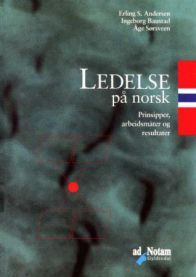 Ledelse på norsk: prinsipper, arbeidsmåter og resultater
