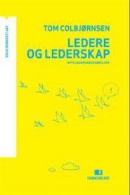 Bilde av bokomslag for "Ledere og lederskap: AFFs lederundersøkelser" om ledelse, utgitt av Fagbokforlaget.