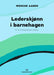 Lederskjønn i barnehagen: en kunnskapsbasert praksis