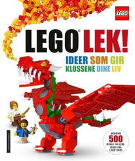 LEGO lek!: Ideer som gir klossene dine liv