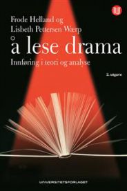 Bokomslag for "Å lese drama: innføring i teori og analyse" litteratur fra Universitetsforlaget, med tittel og design.