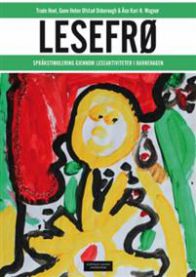 Lesefrø pedagogikkbok fra Cappelen Damm med bilder av leseaktiviteter for barnehagen, illustrasjon av språkutvikling og lesestimulering