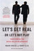 Let\'s Get Real Or Let\'s Not Play