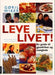 Leve livet!
