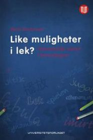 Like muligheter i lek? : interetniske møter i barnehagen