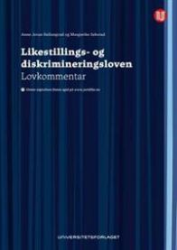 Likestillings- og diskrimineringsloven: lov 16. juni 2017 nr. 51 om likestilling og forbud mot diskriminering,lovkommentar
