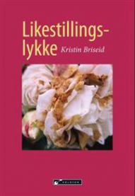 Bokomslag for Likestillingslykke (Pocket) av Kolofon, en sosiologibok om likestilling og samfunn.