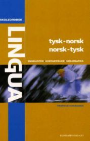 Lingua Tysk-norsk: skoleordbok ; [kortartikler, grammatik, emneordliste]