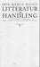 Litteratur og handling: pragmatiske tanker om Ibsen, Hamsun, Solstad, Emerson og andre